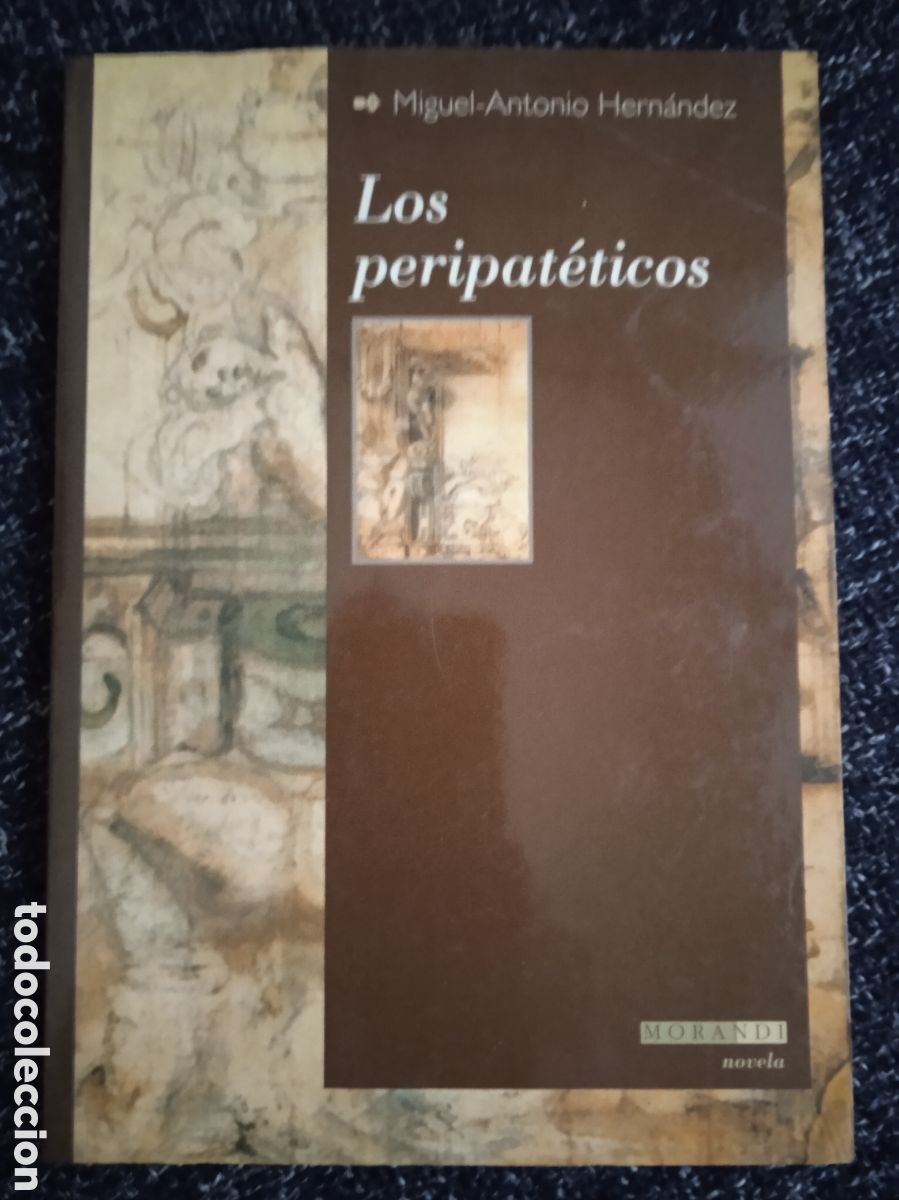 Libros de segunda mano: Los Peripat&eacute;ticos. / Miguel-Antonio Hern&aacute;ndez