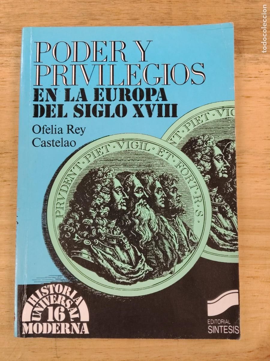 Libros de segunda mano: Poder y privilegios en la Europa del siglo XVIII - Ofelia Rey Castelao - Editorial S&iacute;ntesis, 1992