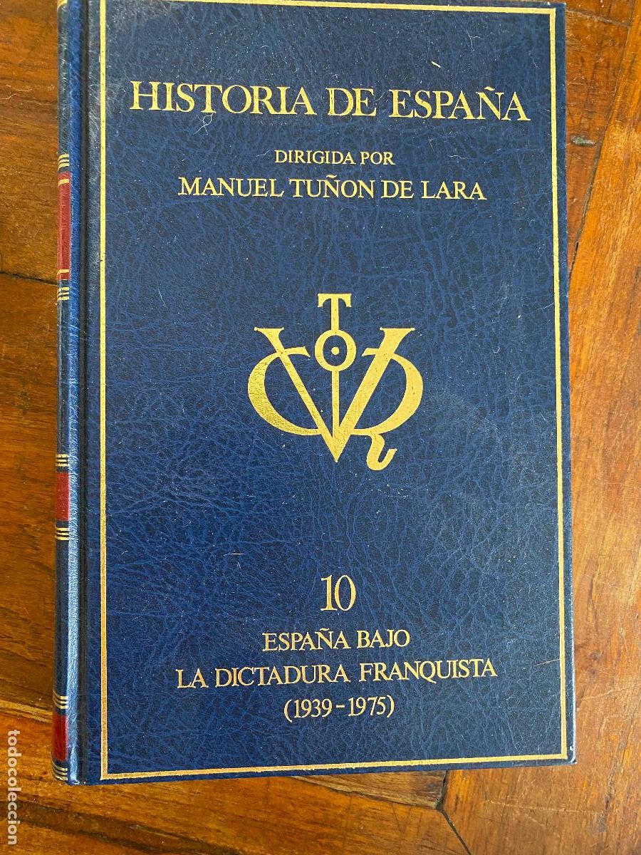Libros de segunda mano: HISTORIA DE ESPA&Ntilde;A DIRIGIDA POR MANUEL TU&Ntilde;ON DE LARA TOMO 10 ESPA&Ntilde;A BAJO LA DICTADURA FRANQUISTA