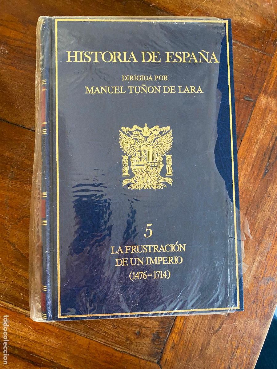Libros de segunda mano: HISTORIA DE ESPA&Ntilde;A DIRIGIDA POR MANUEL TU&Ntilde;ON DE LARA TOMO 5 LA FRUSTRACION DE UN IMPERIO ( 1476-1714