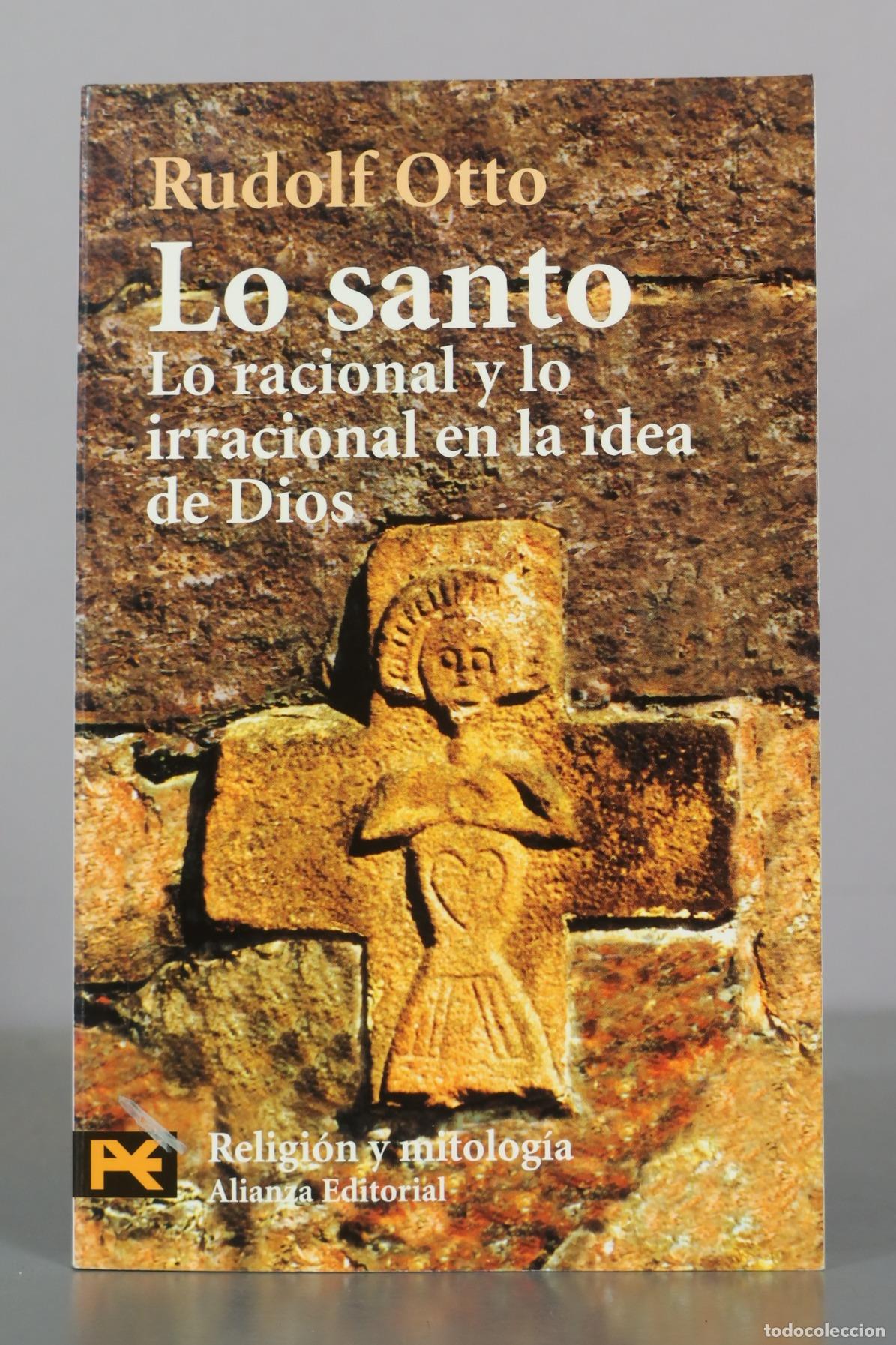 Libros de segunda mano: Lo santo - Lo racional y lo irracional en la idea de Dios - Rudolf Otto - Alianza Editorial