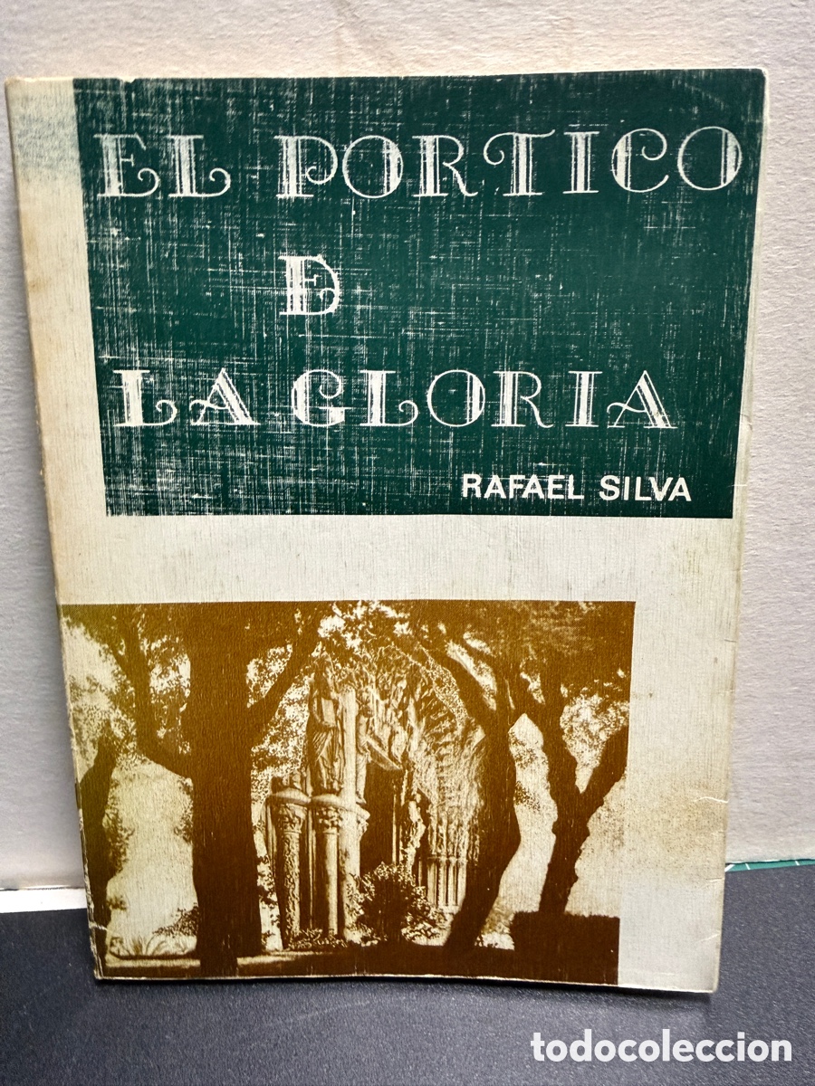 Libros de segunda mano: Rafael Silva - El P&oacute;rtico de la Gloria