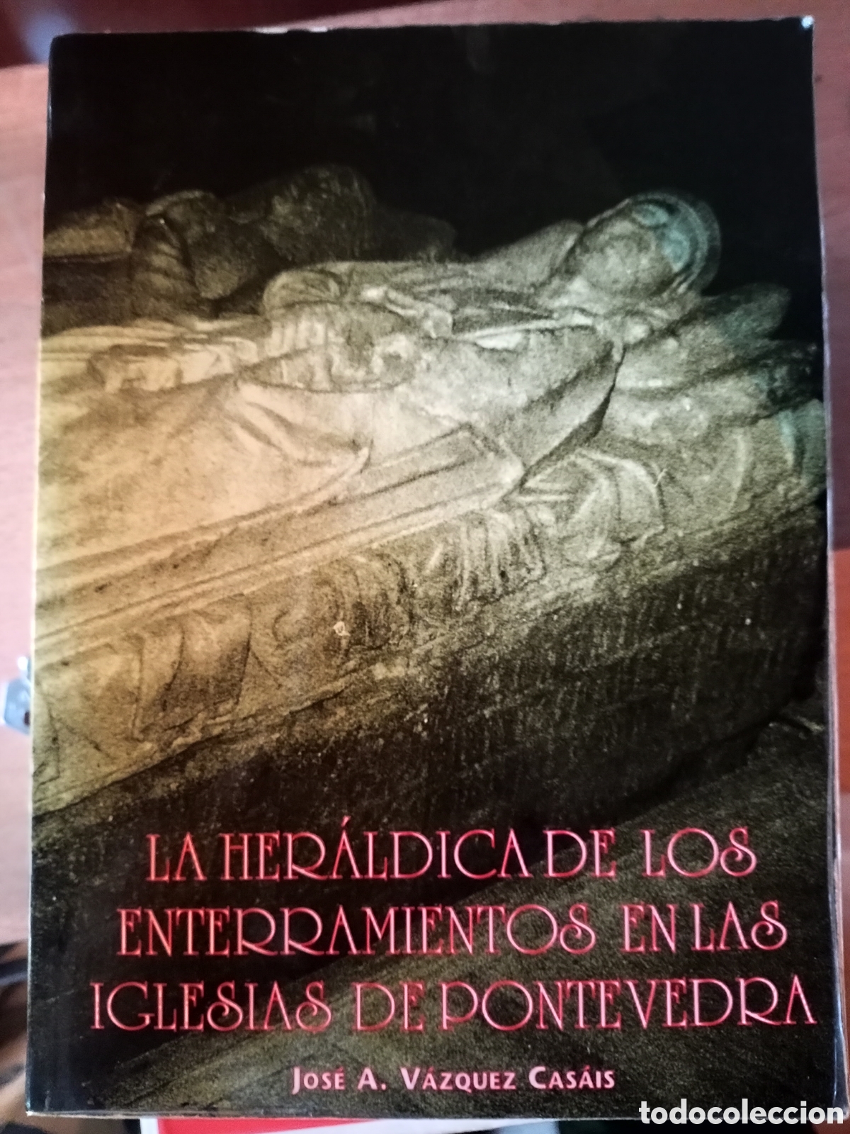Libros de segunda mano: La her&aacute;ldica de los enterramientos en las iglesias de Pontevedra