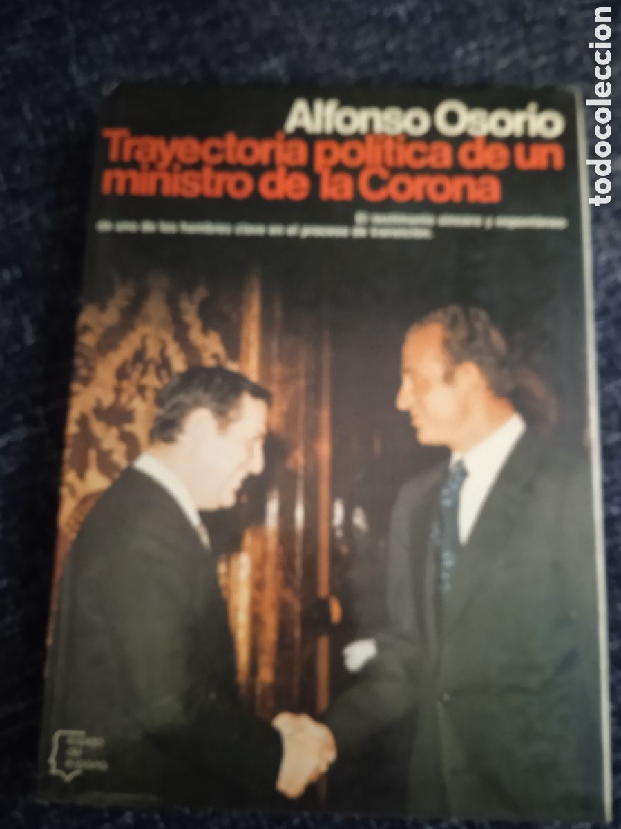 Libros de segunda mano: Trayectoria pol&iacute;tica de un ministro de la Corona / Alfonso Osorio