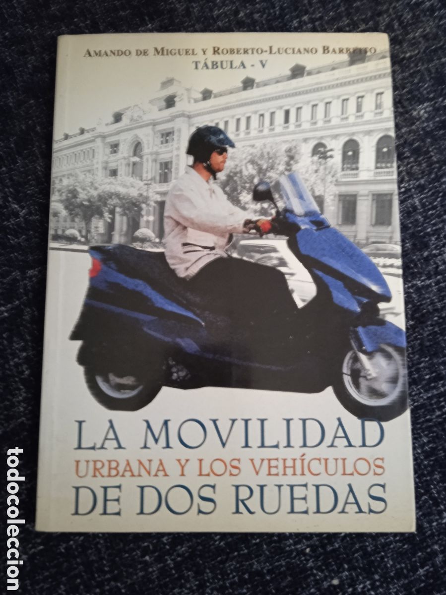 Libros de segunda mano: La movilidad urbana y los veh&iacute;culos de dos ruedas. / Amando de Miguel