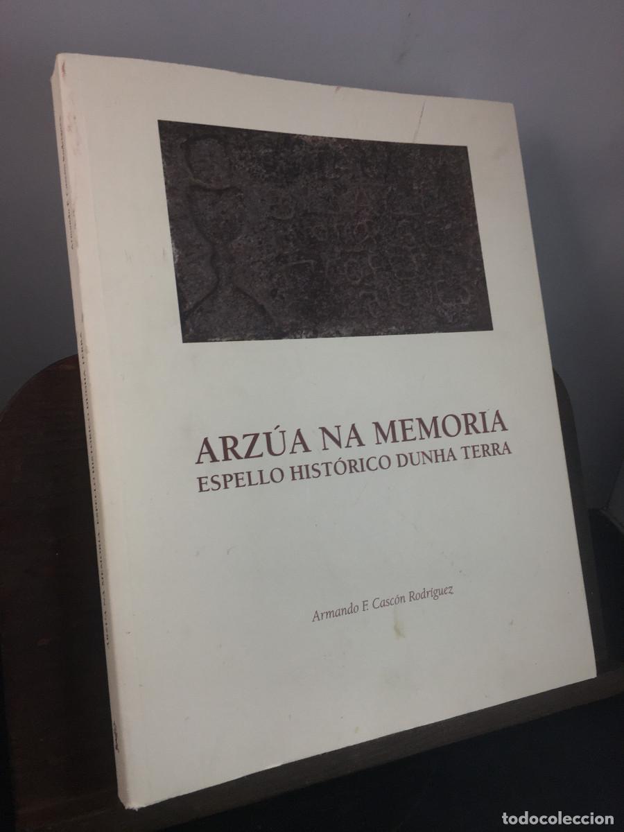 Libros de segunda mano: Arzua Na Memoria. Espello hist&oacute;rico dunha terra