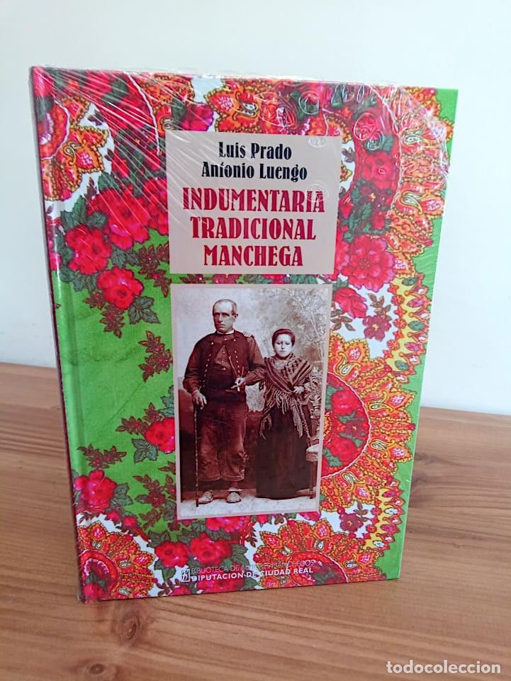 Libros de segunda mano: INDUMENTARIA TRADICIONAL MANCHEGA. LUIS, PRADO-ANTONIO LUENGO. DIPUTACI&Oacute;N DE C. R. 1&ordf; ED. 2008