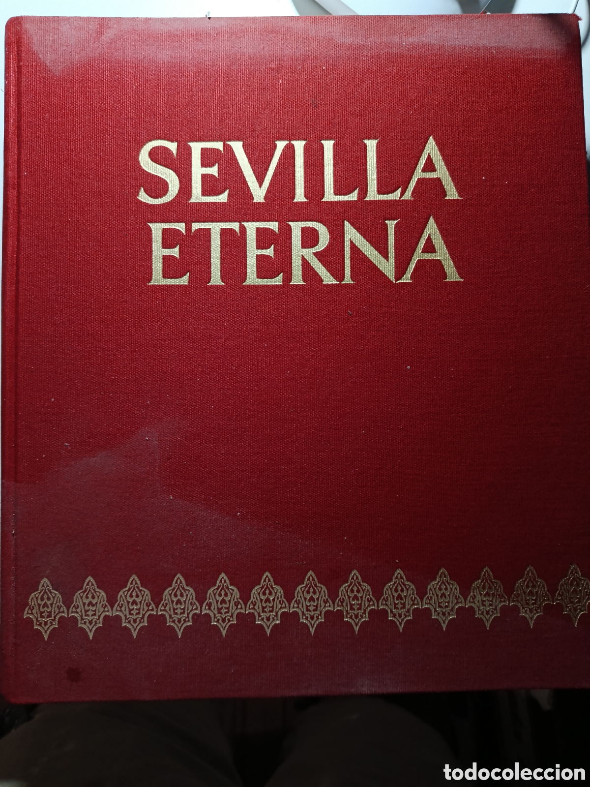 Libros de segunda mano: Sevilla Eterna &ndash; Libro antiguo de Sevilla &ndash; Encuadernaci&oacute;n en tapa dura roja