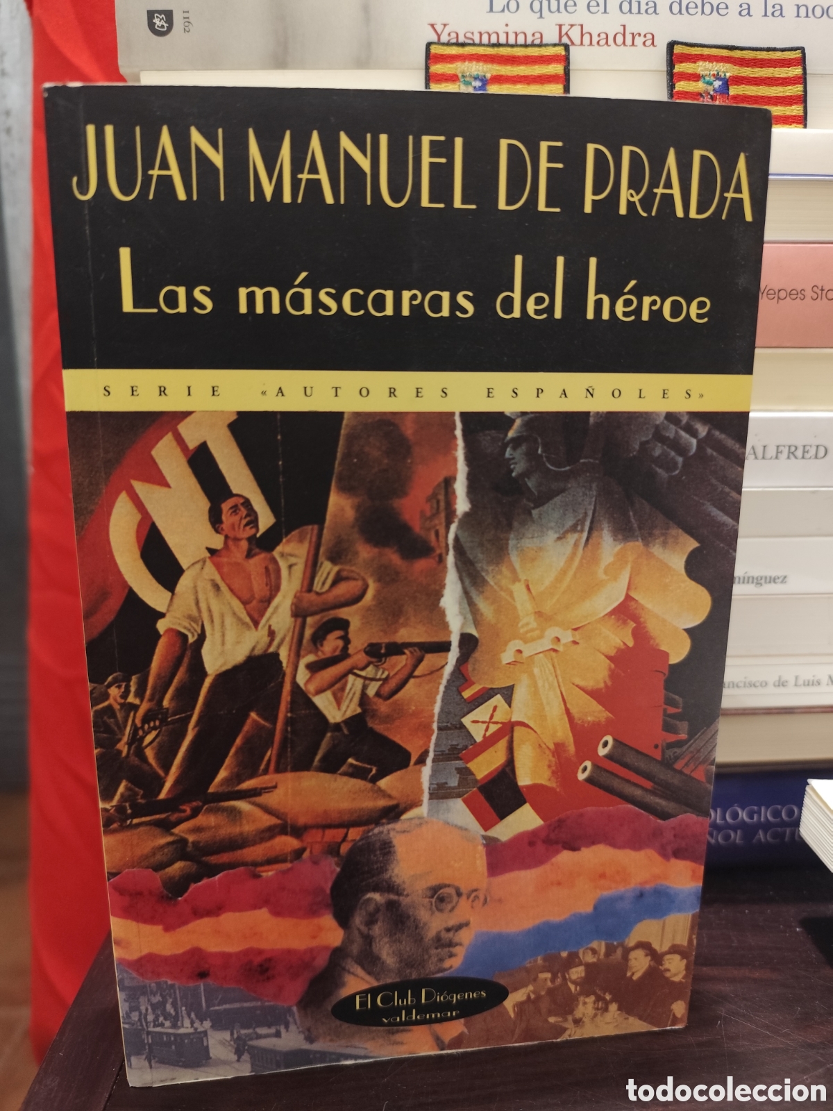 Libros de segunda mano: Las mascaras del h&eacute;roe - JUAN MANUEL DE PRADA enero de 1997 - GUERRA CIVIL ESPA&Ntilde;OLA