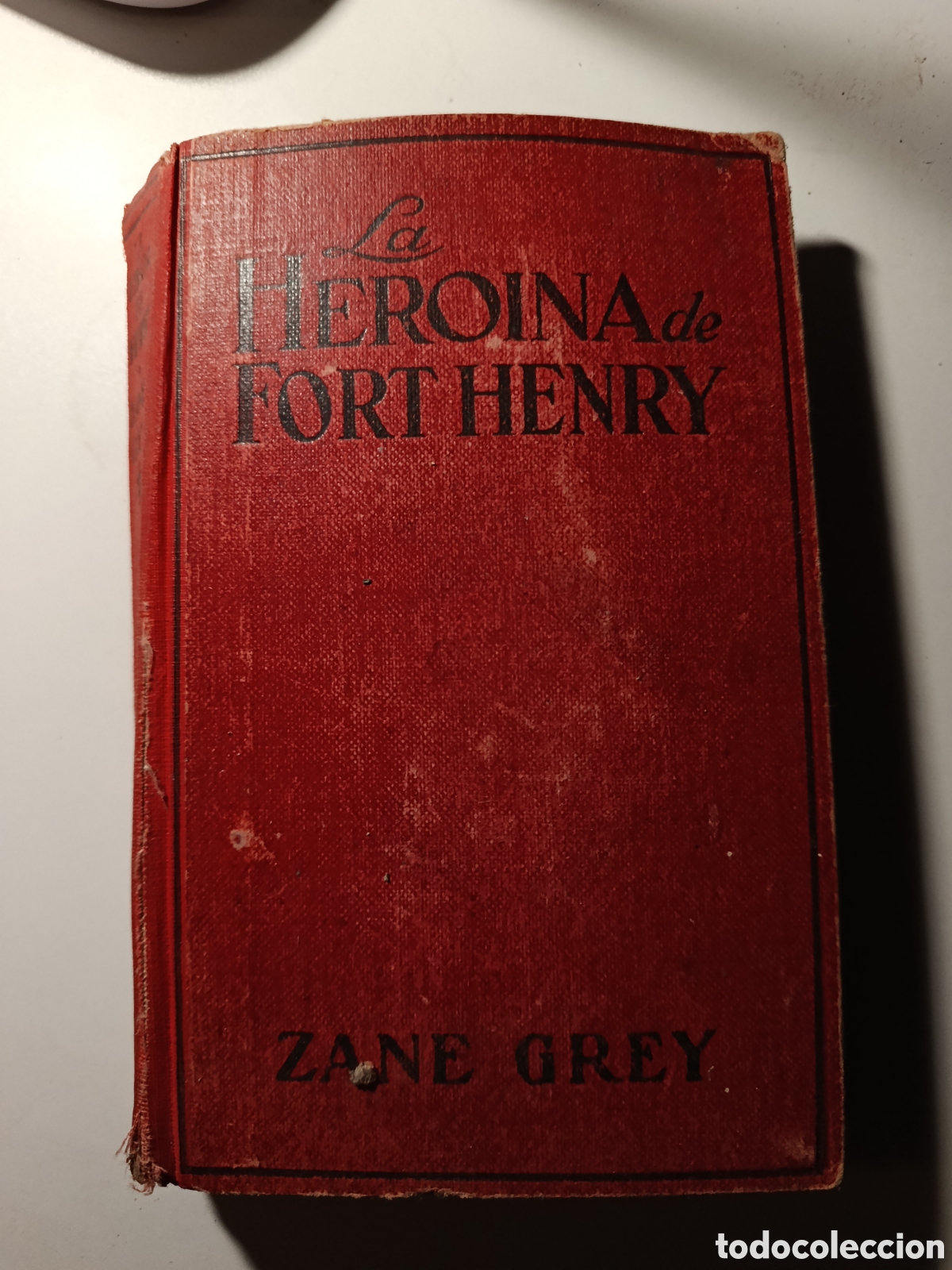 Libros de segunda mano: La hero&iacute;na de Fort Henry &ndash; Zane Grey &ndash; Novela antigua de aventuras &ndash; Tapa dura
