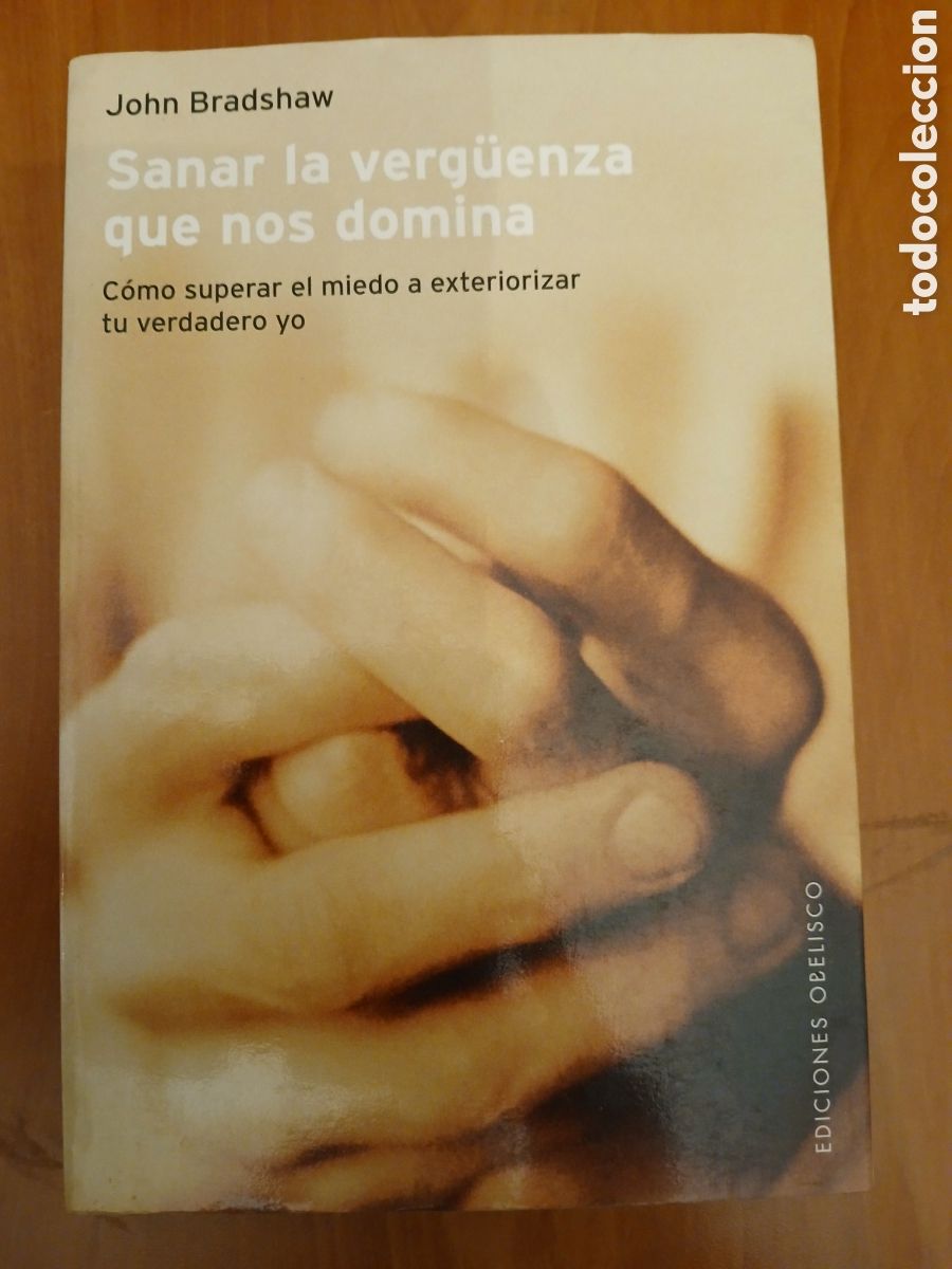 Libros de segunda mano: Sanar la verg&uuml;enza que nos domina. John Bradshaw.