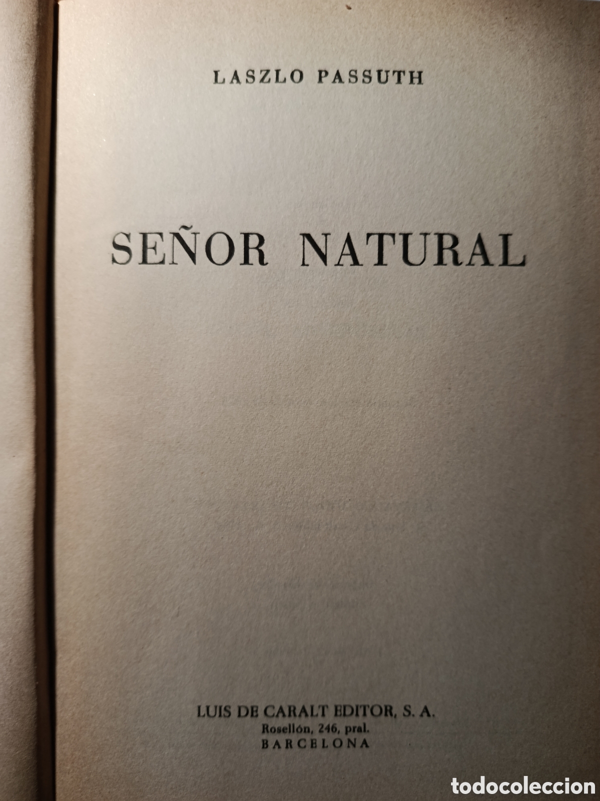 Libros de segunda mano: Se&ntilde;or Natural &ndash; L&aacute;szl&oacute; Passuth &ndash; Luis de Caralt Editor &ndash; Novela hist&oacute;rica