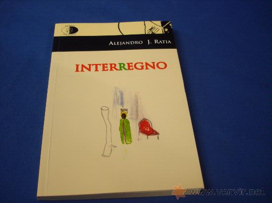 Libros de segunda mano: INTERREGNO- ALEJANDRO J. RATIA - NUEVO - Foto 1