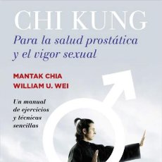 Livres: CHI KUNG PARA LA SALUD PROSTÁTICA Y EL VIGOR SEXUAL - CHIA, MANTAK. Lote 70692294