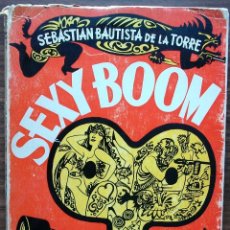 Libros: SEXY BOOM Y OTROS RELATOS CINEMATOGRAFICOS. SEBASTIAN BAUTISTA DE LA TORRE.