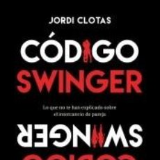 Libros: CÓDIGO SWINGER - JORDI CLOTAS I PERPINYÀ. Lote 291497033