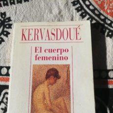 Libros: EL CUERPO FEMENINO - KERVASDOUE´- ED. ALIANZA 1993. Lote 313396493