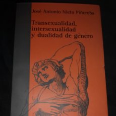 Libros: TRANSEXUALIDAD, INTERSEXUALIDAD Y DUALIDAD DE GÉNERO. JOSÉ ANTONIO NIETO PIÑEROBA. Lote 314946563