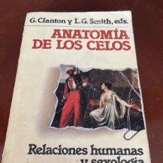 Libros: ANATOMÍA DE LOS CELOS- PRIMERA EDICIÓN. Lote 390496024