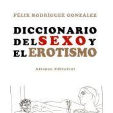 Libros: DICCIONARIO DEL SEXO Y EL EROTISMO - FÉLIX RODRÍGUEZ