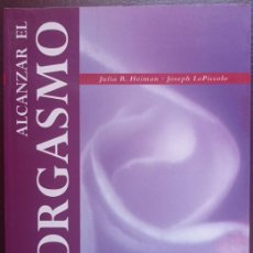 Libros: ALCANZAR EL ORGASMO JULIA R. HEIMAN; JOSEPH LOPICCOLO, JUANJO ESTRELLA (TR.)