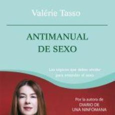 Libros: ANTIMANUAL DE SEXO - VALÉRIE TASSO