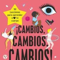 Libros: ¡CAMBIOS, CAMBIOS, CAMBIOS! - 50 LECCIONES PARA CONOCER Y AMAR TU CUERPO.