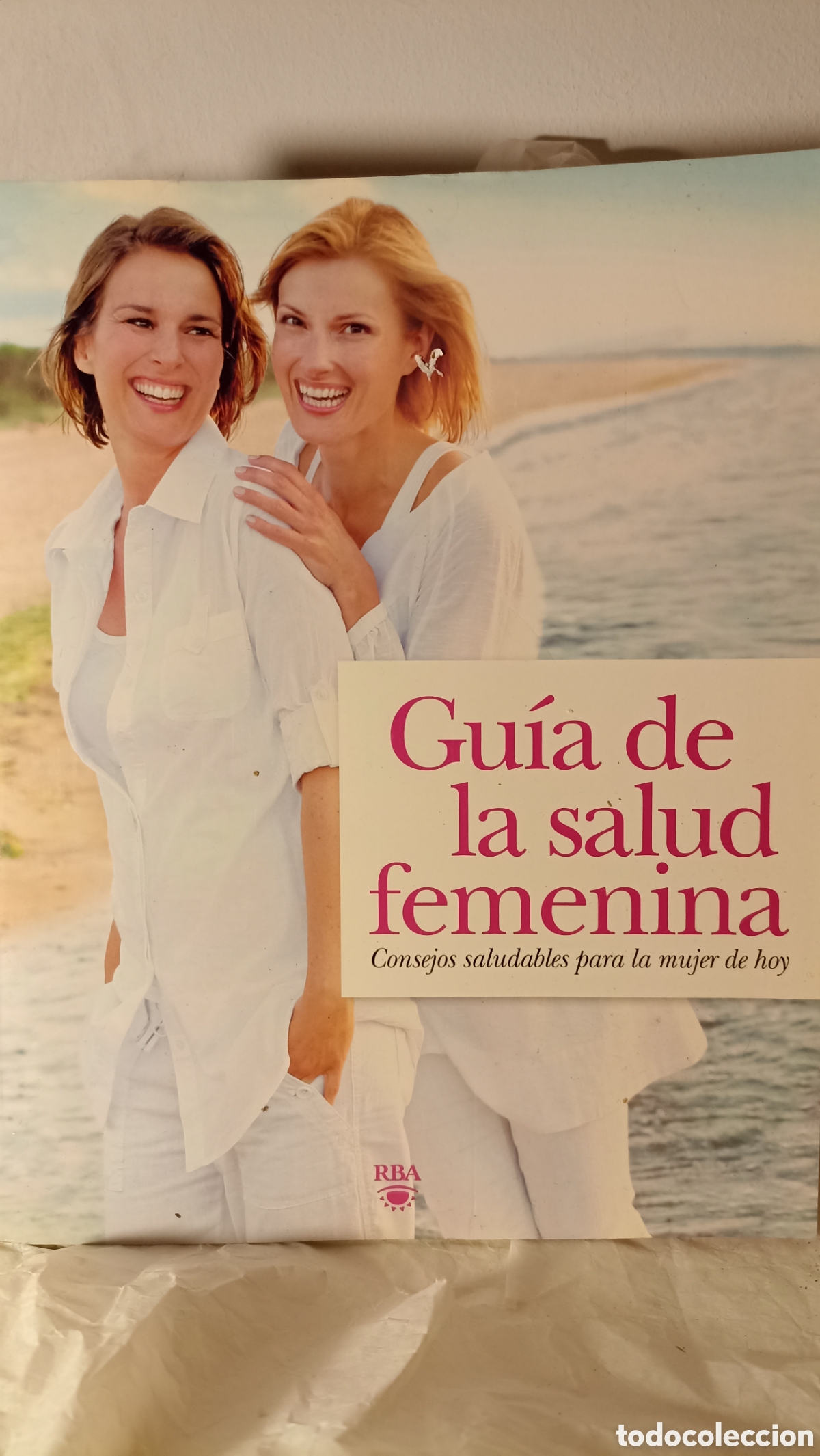Libros: Gu&iacute;a de la salud femenina: Consejos saludables para la mujer de hoy publicado por la editorial RBA.
