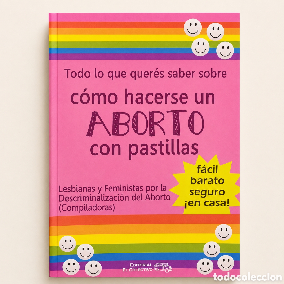 Libros: TODO LO QUE QUER&Eacute;S SABER SOBRE C&Oacute;MO HACERSE UN ABORTO CON PASTILLAS &ndash; LMD