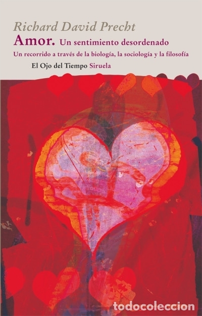 books: Amor: Un sentimiento desordenado - Precht, Richard David
