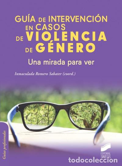 Libros: GUIA DE INTERVENCION EN CASO DE VIOLENCIA DE - ROMERO SABATER, INMACULADA