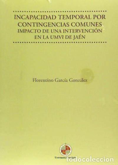 Livres: Incapacidad temporal por contigencias comunes - Garc&iacute;a Gonz&aacute;lez, Florentino