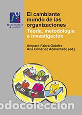 Livres: El cambiante mundo de las organizaciones: Teor&iacute;a, metodolog&iacute;a e investigaci&oacute;n - Amparo Fabra Galofre