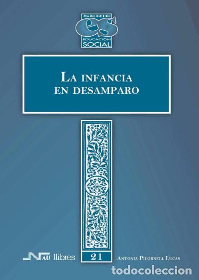 Libros: La infancia en desamparo - Antonia Picornell Lucas