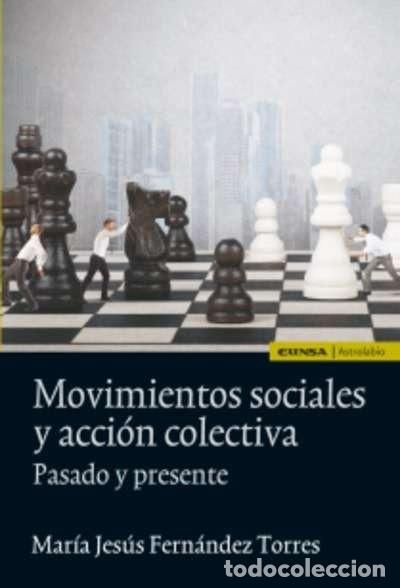 Livros: Movimientos sociales y acci&oacute;n colectiva: pasado y presente - Fern&aacute;ndez Torres, Mar&iacute;a Jes&uacute;s