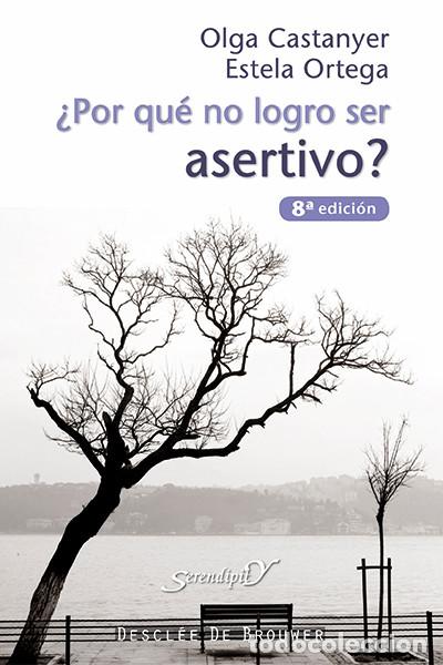 B&uuml;cher: &iquest;Por que no logro ser asertivo? - Olga Castanyer - Estela Ortega
