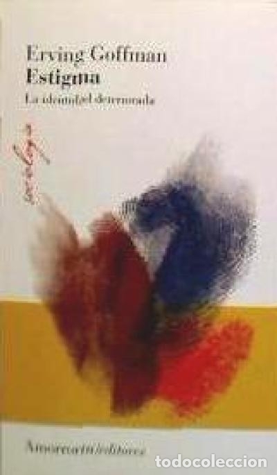 B&uuml;cher: Estigma: La identidad deteriorada - Goffman, Erving
