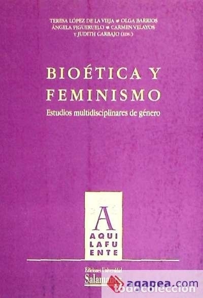 B&uuml;cher: Bio&eacute;tica y feminismo - L&oacute;pez de la Vieja, M&ordf; Teresa (et al.) (eds.)