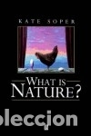 Libros: What Is Nature - Kate Soper - Foto 1