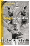 Livros: Milagro en Barcelona - Joan Guerrero Luque ; Javier P&eacute;rez And&uacute;jar