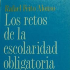 Libros: RAFAEL FEITO - LOS RETOS DE LA ESCOLARIZACIÓN OBLIGATORIA