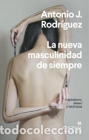 Livres: La nueva masculinidad de siempre - Rodr&iacute;guez, Antonio J.