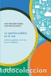 books: La opini&oacute;n p&uacute;blica en la red : an&aacute;lisis pragm&aacute;tico de la voz de los ciudadanos - Pano Alam&aacute;n, Ana;