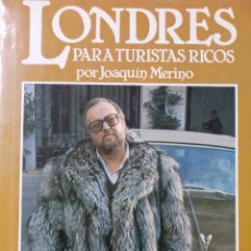Libros: LONDRES PARA TURISTAS RICOS JOAQUÍN MERINO