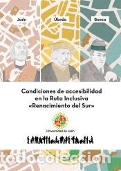 Libri: Condiciones de accesibilidad en la Ruta Inclusiva Renacimiento del Sur - Universidad de Ja&eacute;n.