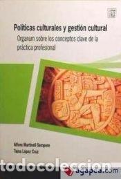 Livres: Pol&iacute;ticas culturales y gesti&oacute;n cultural - L&oacute;pez Cruz, Ta&iacute;na; Martinell Sempere, Alfons