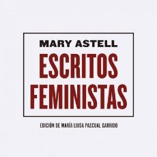 Libros: ESCRITOS FEMINISTAS. MARY ASTELL. MAIA EDICIONES. Lote 324956843