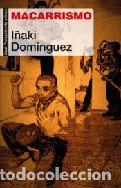 Libros: Macarrismo - Dominguez, I?aki - Foto 1