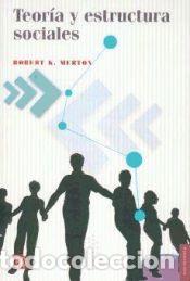 books: Teor&iacute;a y estructura sociales - Merton, Robert King
