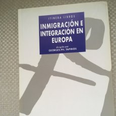 Libros: INMIGRACION E INTEGRACION EN ESPAÑA. GEORGES PH. TAPINOS.. Lote 364258531